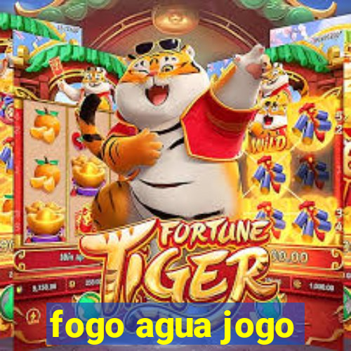 fogo agua jogo